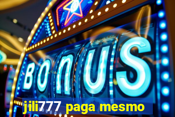 jili777 paga mesmo